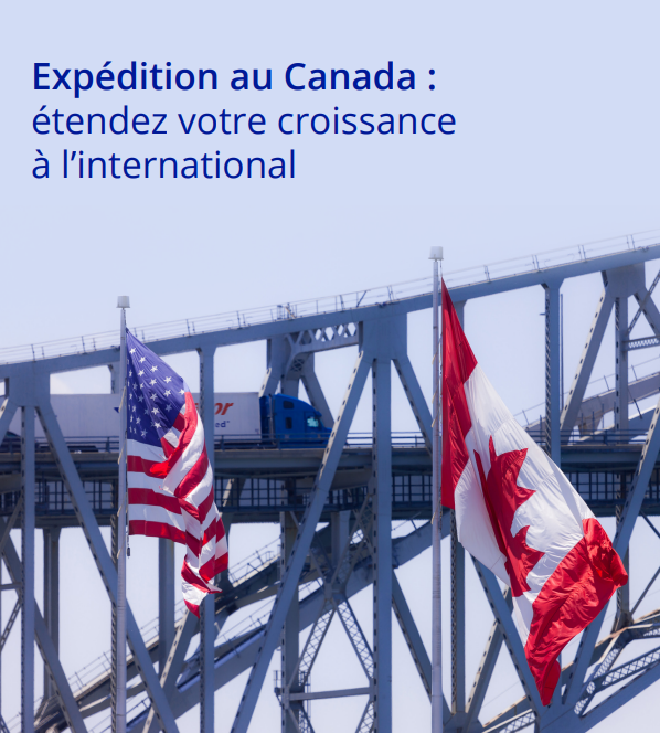 Expédition au Canada : étendez votre croissance a l'international
